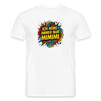 Mimimi Saying Humor Funny - Men's T-Shirt - white - Front - AI Model Male 178 dark (178cm)