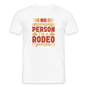 Rodeo Morning Person T-Shirt Design - Men's T-Shirt - white - Front - AI Model Male 178 dark (178cm)