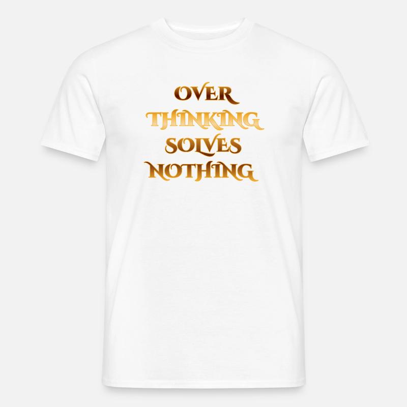 Conception de devis supérieure - Réflexion excessive - T-shirt homme - blanc