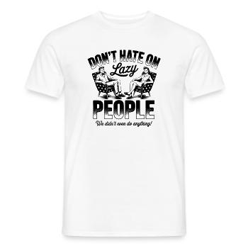 Hasse nicht auf faule Menschen lustige Retro - Männer T-Shirt - Weiß - Vorne - AI Model Male 178 dark (178cm)