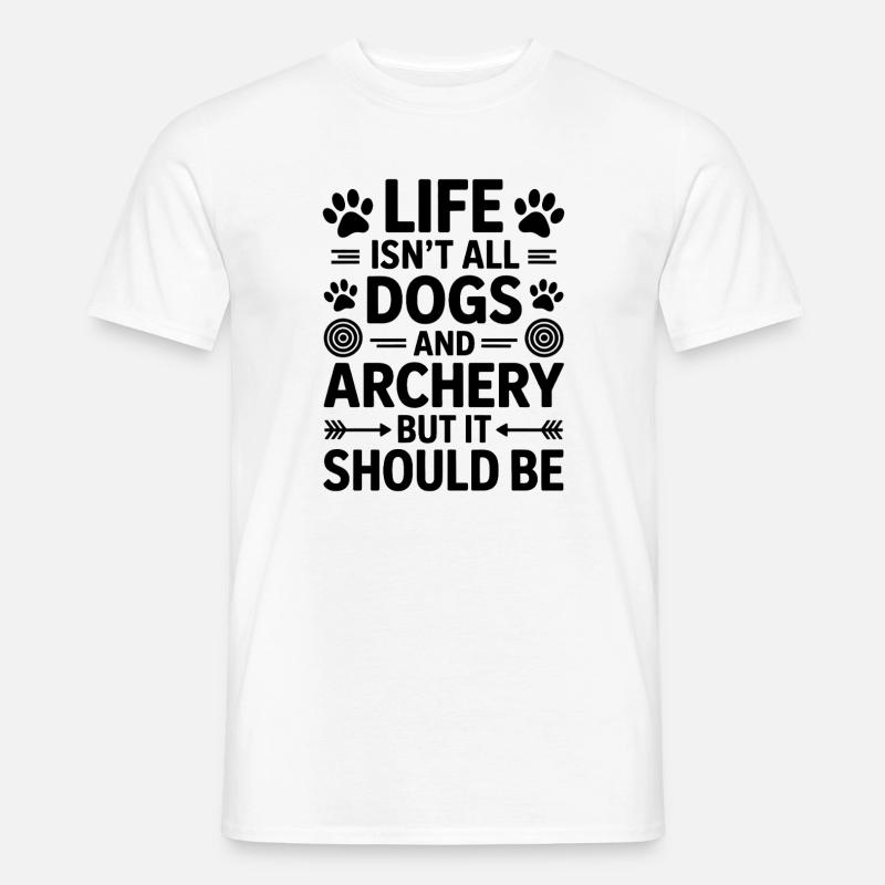 Bogenschießen Spruch Hunde Bogenschießen Geschenk - Männer T-Shirt - Weiß