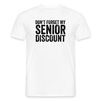 Don't forget my senior discount Older S - Men's T-Shirt - white - Front - AI Model Male 178 dark (178cm)
