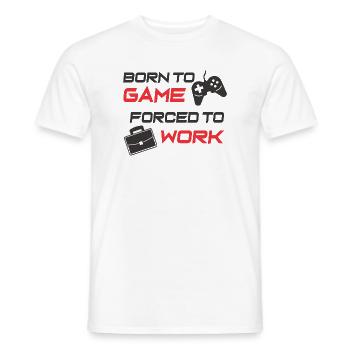Born to Game and Work Motivation Design - Men's T-Shirt - white - Front - AI Model Male 178 dark (178cm)