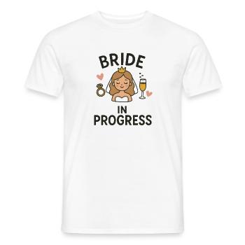 Bride in Progress – Funny Bachelor Party Bridal Design - Men's T-Shirt - white - Front - AI Model Male 178 dark (178cm)