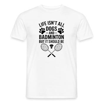 Badminton Saying Dogs Funny Badminton Gift - Men's T-Shirt - white - Front - AI Model Male 178 dark (178cm)