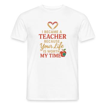 Ich bin Lehrerin geworden, weil dein Leben meine Z - Männer T-Shirt - Weiß - Vorne - AI Model Male 178 dark (178cm)