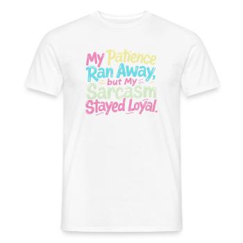 Patience gone, sarcasm remains faithful - Men's T-Shirt - white - Front - AI Model Male 178 dark (178cm)