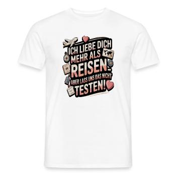 Ich Liebe Dich Mehr Als Reisen Humor - Männer T-Shirt - Weiß - Vorne - AI Model Male 178 dark (178cm)