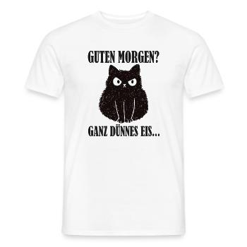 Guten Morgen Katze Ganz Dünnes Eis - Men's T-Shirt - white - Front - AI Model Male 178 dark (178cm)