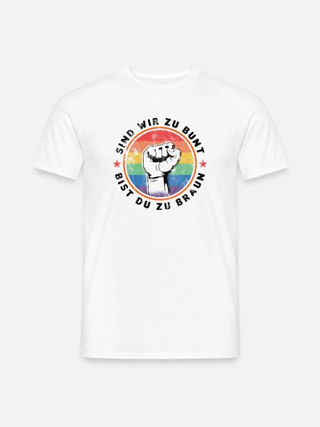 SIND WIR ZU BUNT - BIST DU ZU BRAUN - GEGEN RECHTS - Männer T-Shirt - Weiß