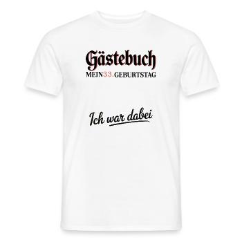 Guestbook 33rd Birthday – I Was There Shirt - Men's T-Shirt - white - Front - AI Model Male 178 dark (178cm)