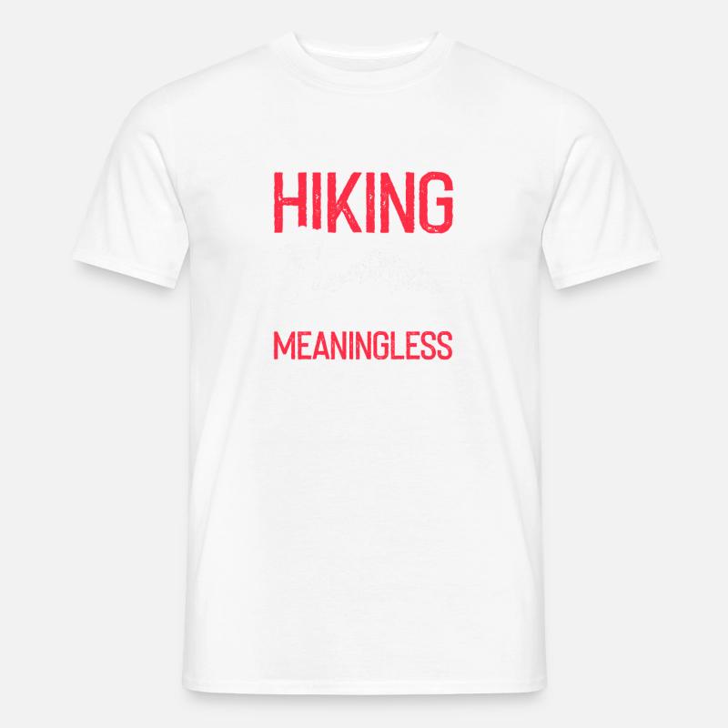 Life Without Trails Hiking Passion Devotion - Männer T-Shirt - Weiß