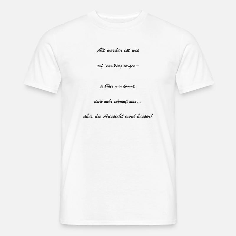 Growing old: The view is getting better - Men’s T-shirt - white