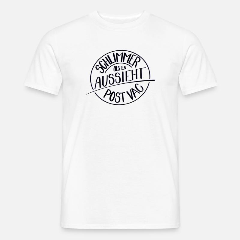 Schlimmer als es aussieht, Post Vac - Männer T-Shirt - Weiß
