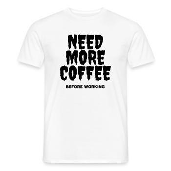 Need more coffee before working - T-shirt homme - blanc - Devant - AI Model Male 178 dark (178cm)