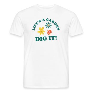 Das Leben ist ein Garten, DIG IT! - Männer T-Shirt - Weiß - Vorne - AI Model Male 178 dark (178cm)