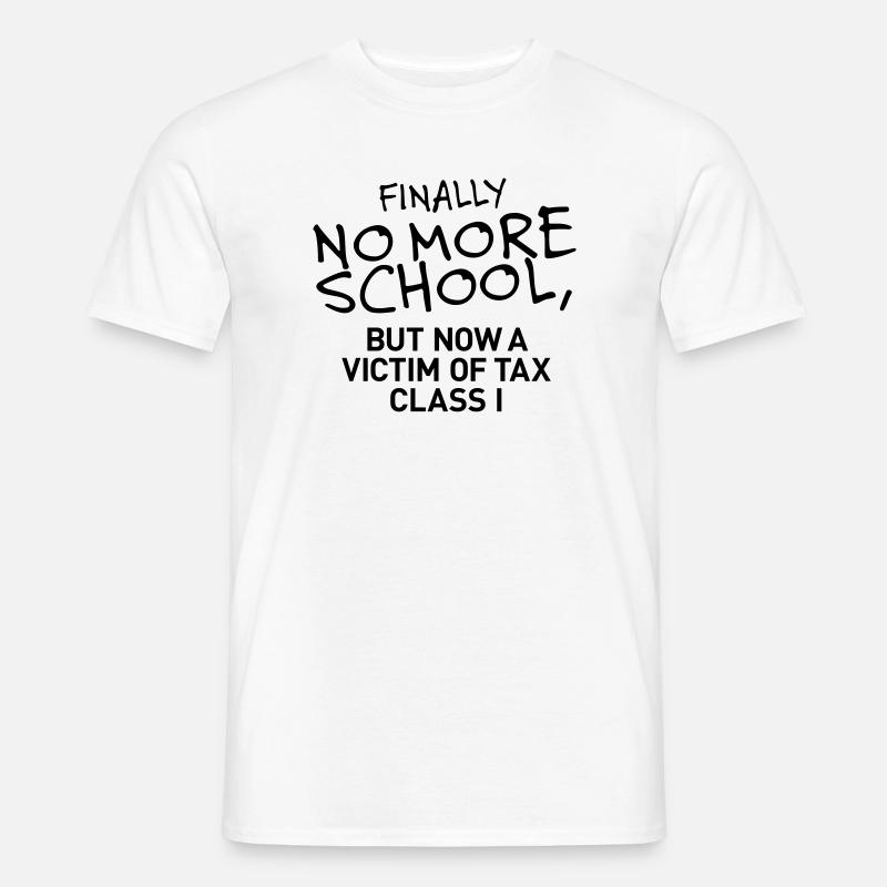 Finally no more school - Männer T-Shirt - Weiß