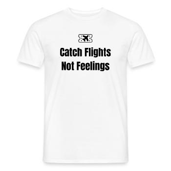 Catch Flights, Not Feelings – Travel Shirt - Men's T-Shirt - white - Front - AI Model Male 178 dark (178cm)