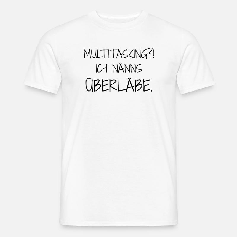 Statement-Design – Ironie trifft Alltag - Männer T-Shirt - Weiß