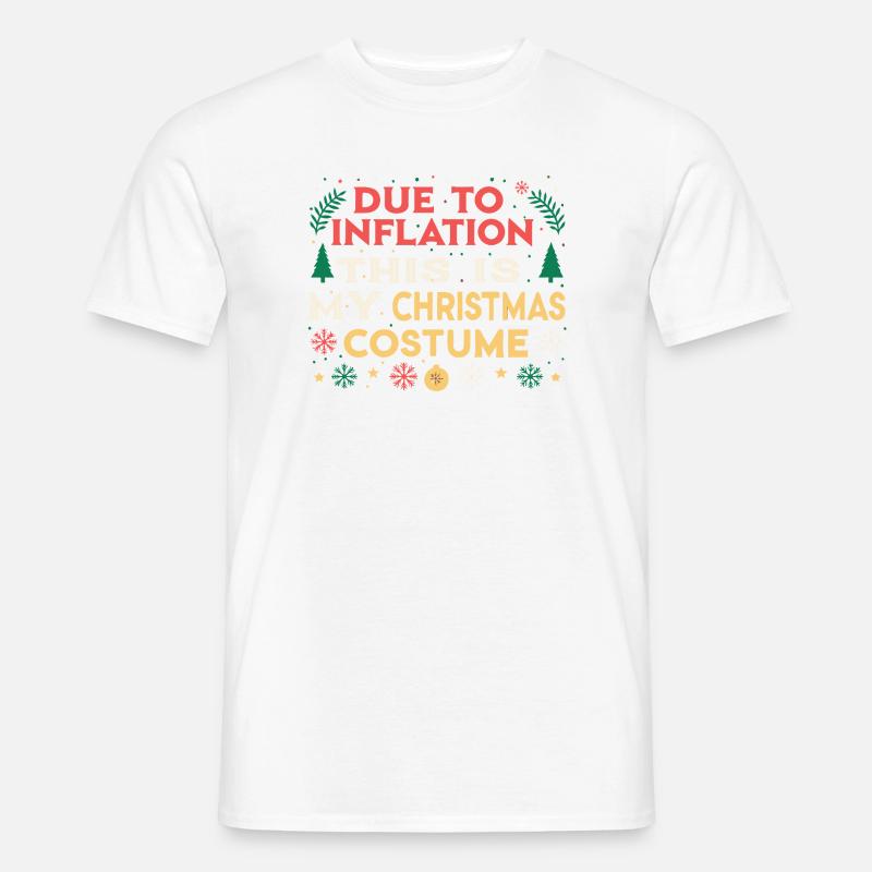 Wegen der Inflation mein Weihnachtskostüm - Männer T-Shirt - Weiß