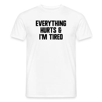 Tout me fait mal et je suis fatiguée. Entraînement amusant F - T-shirt homme - blanc - Devant - AI Model Male 178 dark (178cm)