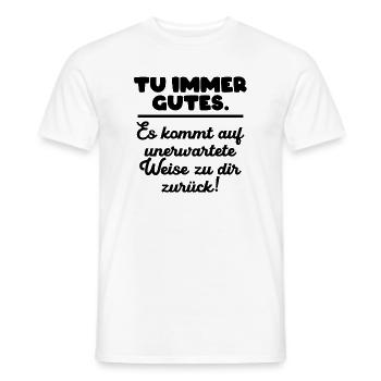 Tu immer gutes. - Männer T-Shirt - Weiß - Vorne - AI Model Male 178 dark (178cm)