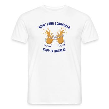 Nordischer Trinkspruch: Nich lang schnacken... - Männer T-Shirt - Weiß - Vorne - AI Model Male 178 dark (178cm)