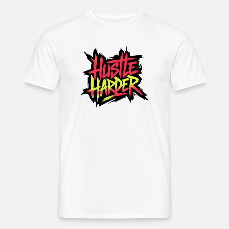 Hustle Harder Neon-Graffiti - Männer T-Shirt - Weiß