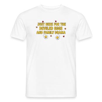 Here for the stuffed eggs and the family drama - Men's T-Shirt - white - Front - AI Model Male 178 dark (178cm)