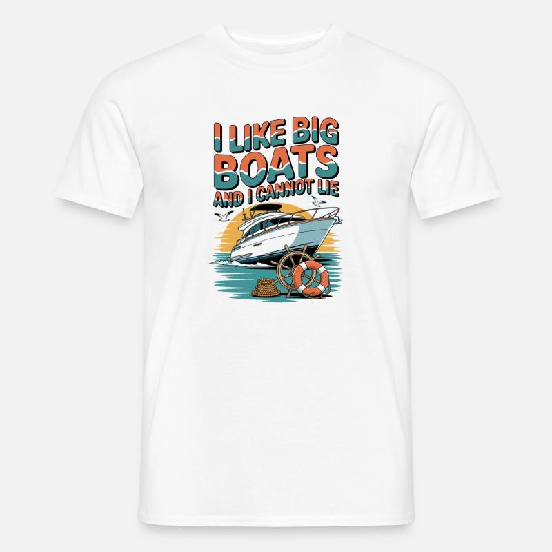  Ich Mag Große Boote Und Kann Nicht Lügen Maritim - Männer T-Shirt - Weiß