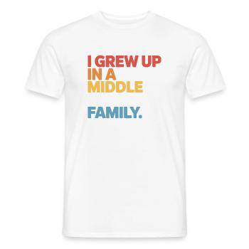 Grew Up In A Middle Class Family - Men's T-Shirt - white - Front - AI Model Male 178 dark (178cm)
