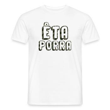 Êta Porra - Männer T-Shirt - Weiß - Vorne - AI Model Male 178 dark (178cm)