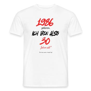 Born in 1986 – still 30, 40th birthday - Men's T-Shirt - white - Front - AI Model Male 178 dark (178cm)