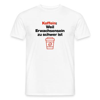  Koffein, Erwachsensein ist schwer. Kaffeeliebe - Männer T-Shirt - Weiß - Vorne - AI Model Male 178 dark (178cm)