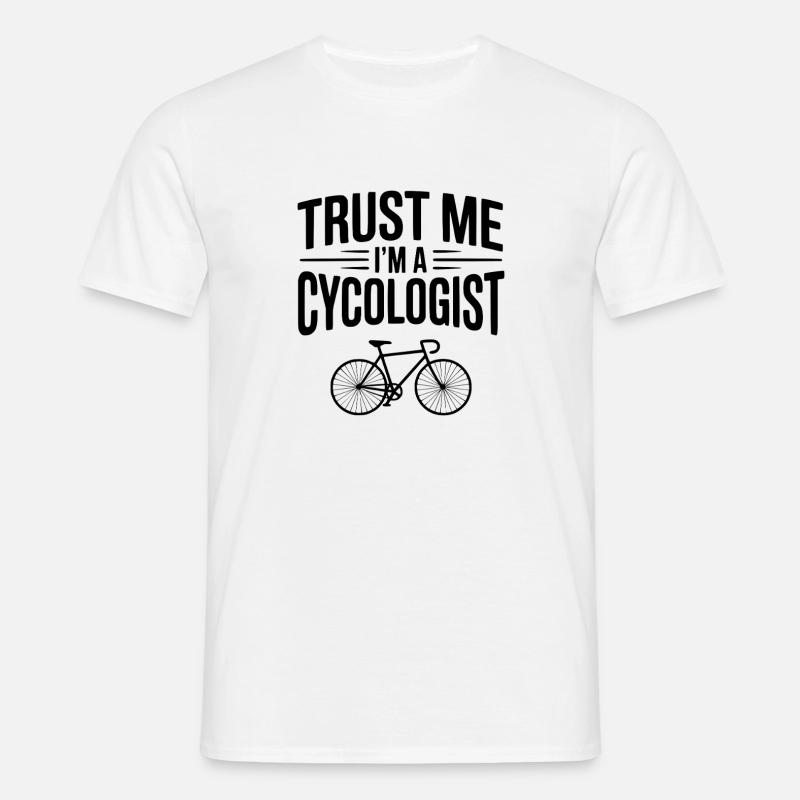 Glaub mir, ich bin Zykologe - Männer T-Shirt - Weiß