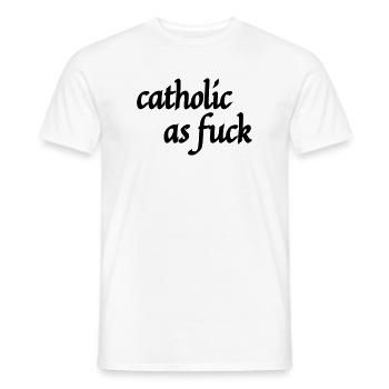 catholic as fuck - Men's T-Shirt - white - Front - AI Model Male 178 dark (178cm)
