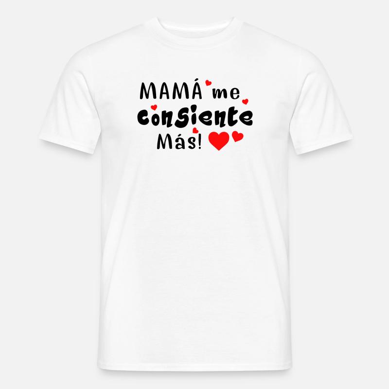 Maman me gâte encore plus - T-shirt homme - blanc
