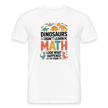 Dinosaurier haben keine Mathematik gelernt – lustiges Lehrerzitat - Männer T-Shirt - Weiß - Vorne - AI Model Male 178 dark (178cm)