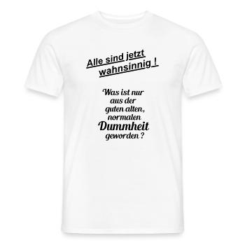 Normal stupidity - Men's T-Shirt - white - Front - AI Model Male 178 dark (178cm)