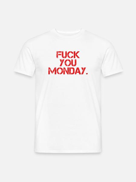 Fuck You Monday - Men's T-Shirt - white