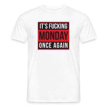 It's Fucking Monday Once Again - T-shirt homme - blanc - Devant - AI Model Male 178 dark (178cm)
