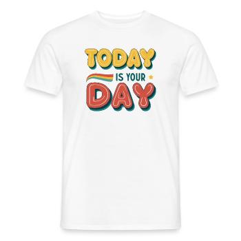 Heute ist dein Tag - Männer T-Shirt - Weiß - Vorne - AI Model Male 178 dark (178cm)