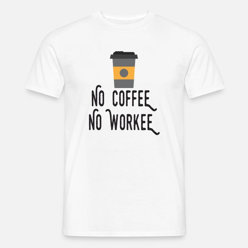 Kein Kaffee, kein Workee - Männer T-Shirt - Weiß