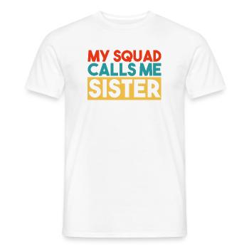 Sister Squad Matching Family Sibling Design - Men's T-Shirt - white - Front - AI Model Male 178 dark (178cm)