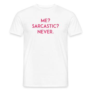 Moi ? Sarcastique ? Jamais - T-shirt homme - blanc - Devant - AI Model Male 178 dark (178cm)