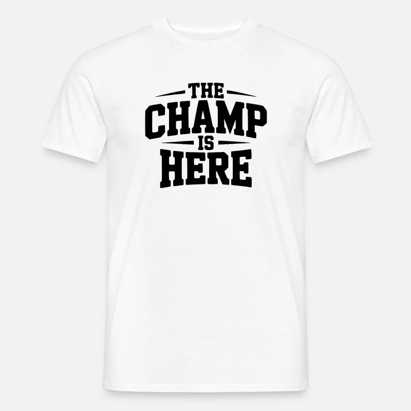 Der Champion ist da - Männer T-Shirt - Weiß