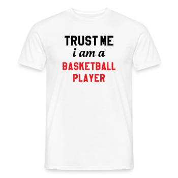 Vertrau mir, ich bin Basketballspieler - Männer T-Shirt - Weiß - Vorne - AI Model Male 178 dark (178cm)