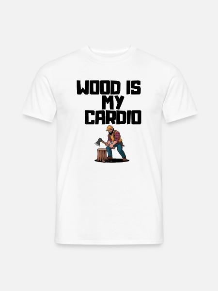 Wood Is My Cardio - Lumberjack Splitting Wood - Men's T-Shirt - white