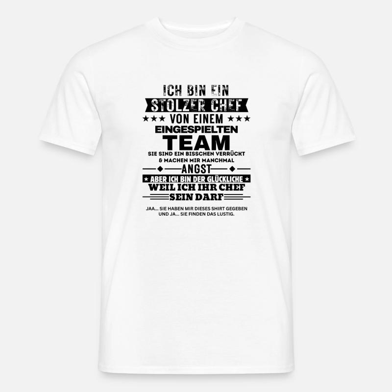 Stolzer Chef von einem eingespielten Team - Men’s T-shirt - white
