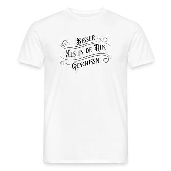 Besser als in die Hose geschissen (sächsch) - Männer T-Shirt - Weiß - Vorne - AI Model Male 178 dark (178cm)
